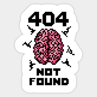404 Brain Not Found Sticker